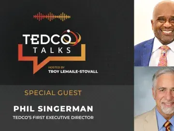 TEDCO Talks: Troy LeMaile-Stovall with Phil Singerman, TEDCO's First Executive Director