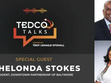 TEDCO Talks: Troy LeMaile-Stovall with Shelonda Stokes, President, Downtown Partnership of Baltimore
