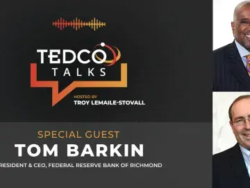 TEDCO Talks: Troy LeMaile-Stovall with Tom Barkin, President & CEO, Federal Reserve Bank of Richmond