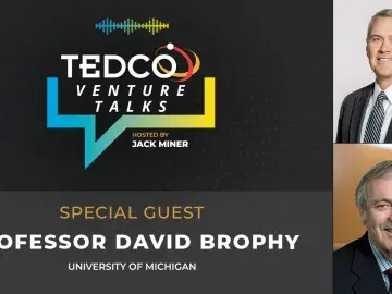 TEDCO Venture Talks: Jack Miner with David Brophy, Professor of Finance, University of Michigan