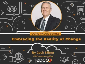 Embracing the Reality of Change by Jack Miner, Chief Investment Officer
