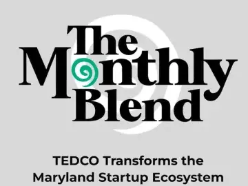 TEDCO Transforms the Maryland Startup Ecosystem